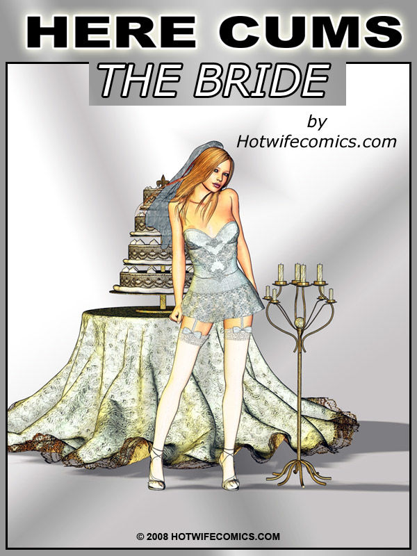 HotWifeComix- Here Cums The Bride page 1